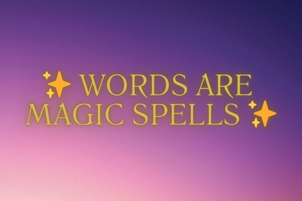 purple gold gradient background with "words are magic spells"